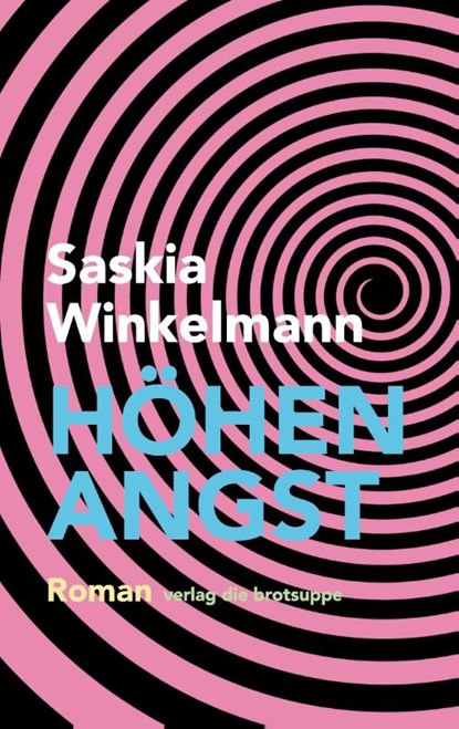 Höhenangst, Saskia Winkelmann - Gebonden - 9783038670803