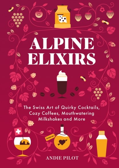 Alpine Elixirs, Andie Pilot - Gebonden - 9783038691594