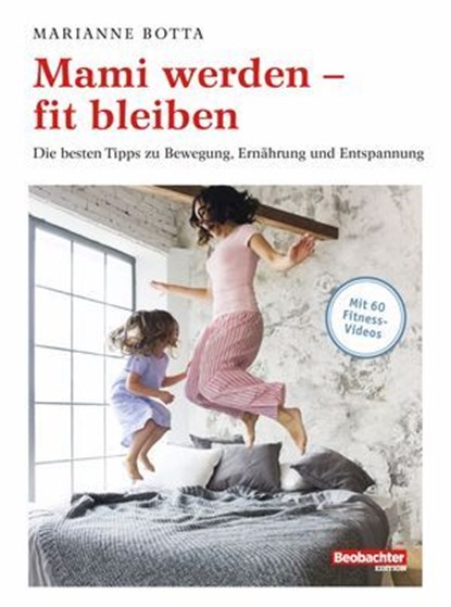Mami werden – fit bleiben, Marianne Botta - Ebook - 9783038752196