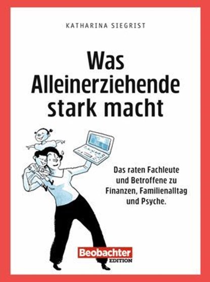 Was Alleinerziehende stark macht, Katharina Siegrist - Ebook - 9783038753957