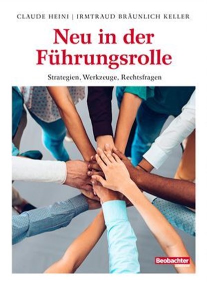 Neu in der Führungsrolle, Claude Heini ; Irmtraud Bräunlich Keller - Ebook - 9783038754282
