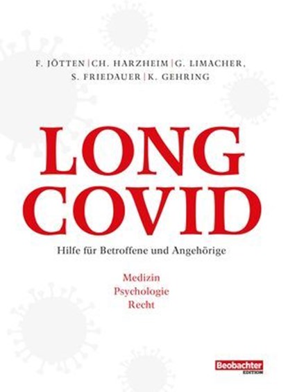 Long Covid, Frederik Jötten ; Gitta Limacher ; Susanne Friedauer ; Kaspar Gehring ; Christine Harzheim - Ebook - 9783038754480