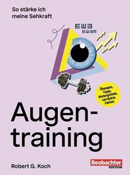Augentraining, Robert G. Koch - Ebook - 9783038755227