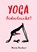 Yoga - Federleicht!, Marion Deuchars - Gebonden - 9783038762485