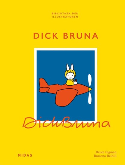 Dick Bruna (Bibliothek der Illustratoren), Bruce Ingman ; Ramona Reihill - Gebonden - 9783038763192