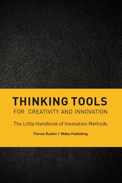 Thinking Tools for Creativity and Innovation, Florian Rustler - Ebook - 9783038765202