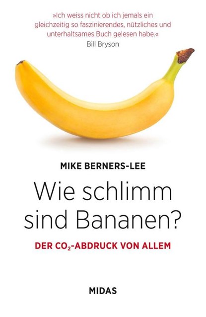 Wie schlimm sind Bananen?, Mike Berners-Lee - Gebonden - 9783038765356