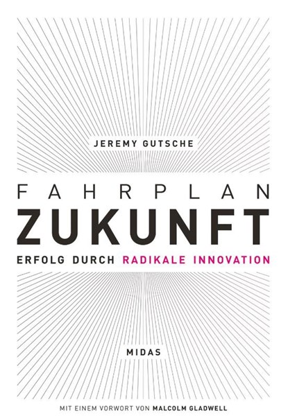 Fahrplan Zukunft, Jeremy Gutsche - Gebonden - 9783038765400