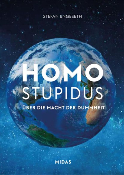Homo Stupidus, Stefan Engeseth - Gebonden - 9783038765622