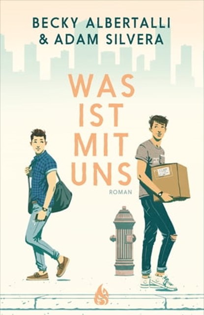 Was ist mit uns, Becky Albertalli ; Adam Silvera - Ebook - 9783038801306