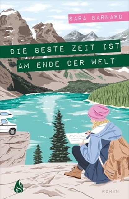 Die beste Zeit ist am Ende der Welt, Sara Barnard - Ebook - 9783038801467