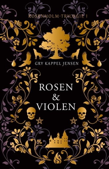 Rosen & Violen - Rosenholm-Trilogie (#1), Gry Kappel Jensen - Ebook - 9783038801702