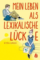 Mein Leben als lexikalische Lücke - Kyra Groh - 9783038802136