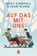 Auf das mit uns, Becky Albertalli ; Adam Silvera - Paperback - 9783038802174