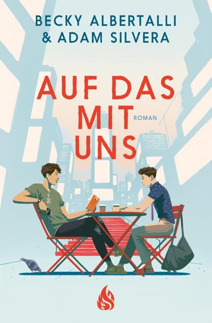 Auf das mit uns, Becky Albertalli ; Adam Silvera - Paperback - 9783038802174