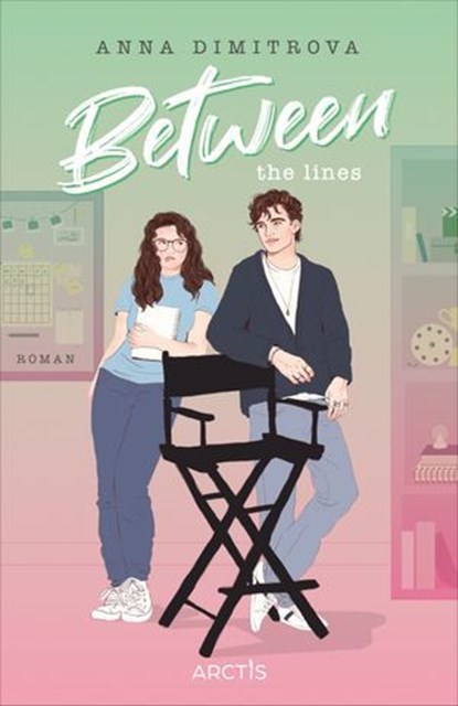 Between the Lines (Love Off Script 1), Anna Dimitrova - Ebook - 9783038802457