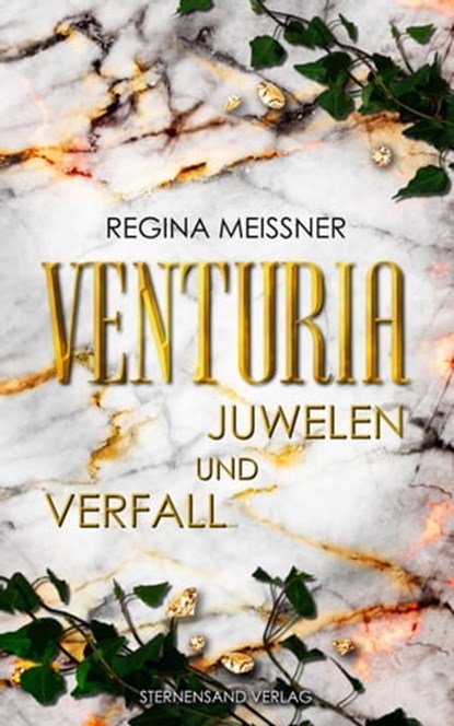 Venturia (Band 1): Juwelen und Verfall, Regina Meißner - Ebook - 9783038960119