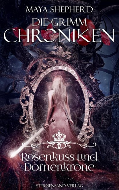 Die Grimm-Chroniken (Band 15): Rosenkuss und Dornenkrone, Maya Shepherd - Paperback - 9783038960645