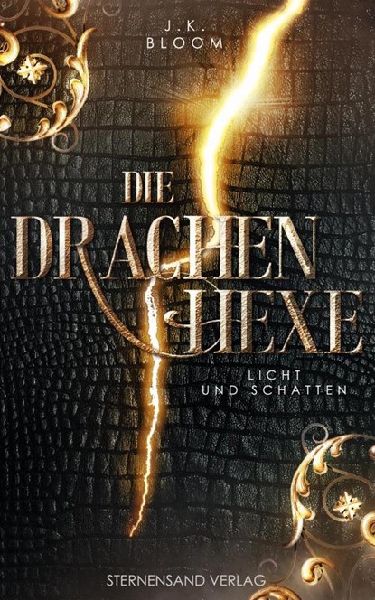 Die Drachenhexe (Band 1): Licht und Schatten, J. K. Bloom - Paperback - 9783038960898