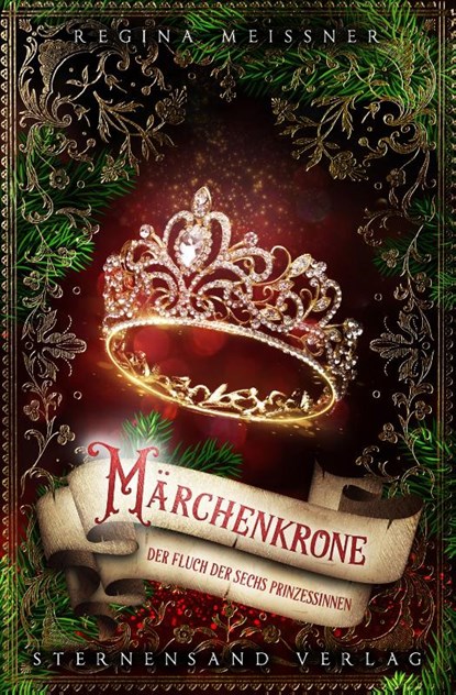 Der Fluch der sechs Prinzessinnen (Band 5): Märchenkrone, Regina Meißner - Paperback - 9783038961048