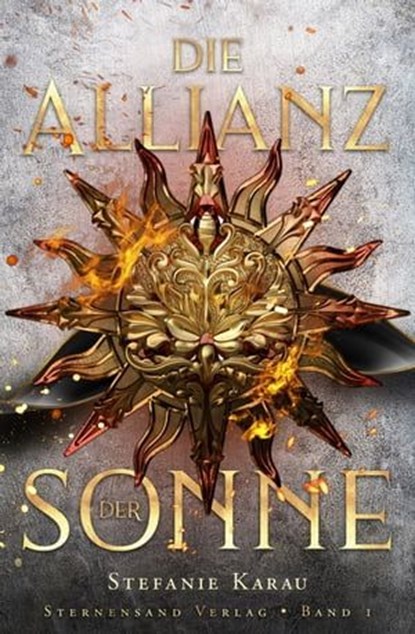 Die Allianz der Sonne (Band 1), Stefanie Karau - Ebook - 9783038961864