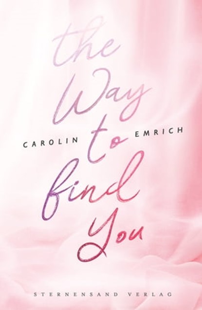 The way to find you: Lena & Jonas, Carolin Emrich - Ebook - 9783038962366