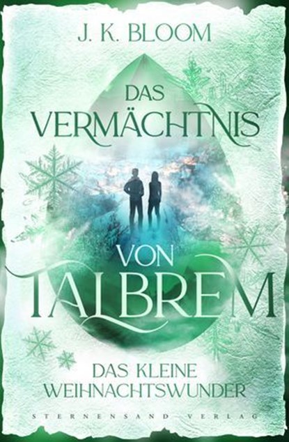 Das Vermächtnis von Talbrem: Das kleine Weihnachtswunder (Prequel), J. K. Bloom - Ebook - 9783038962847