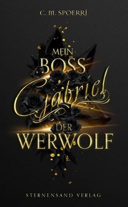 Gabriel: Mein Boss, der Werwolf, C. M. Spoerri - Ebook - 9783038963578