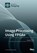 Image Processing Using FPGAs, Donald G. Bailey - Paperback - 9783038979180