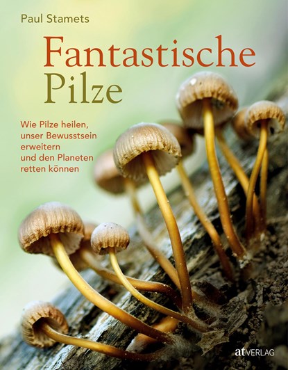 Fantastische Pilze, Paul Stamets - Gebonden - 9783039020577