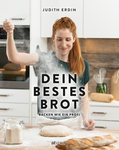 Dein bestes Brot, Judith Erdin - Gebonden - 9783039021048