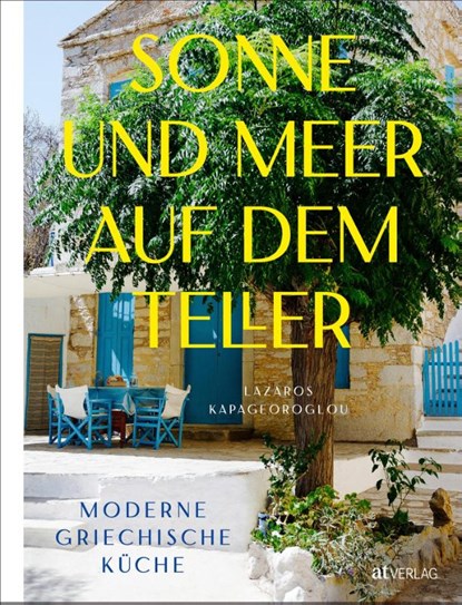 Sonne und Meer auf dem Teller, Lazaros Kapageoroglou - Gebonden - 9783039021482
