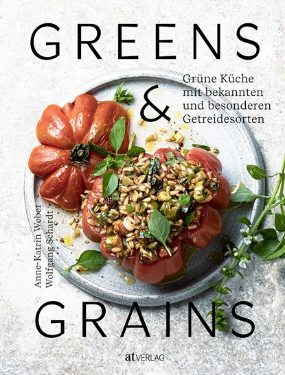Greens & Grains, Anne-Katrin Weber - Gebonden - 9783039021697