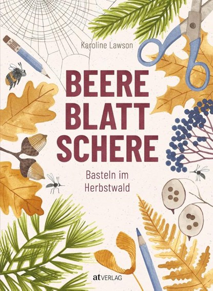 Beere, Blatt, Schere, Karoline Lawson - Gebonden - 9783039022182
