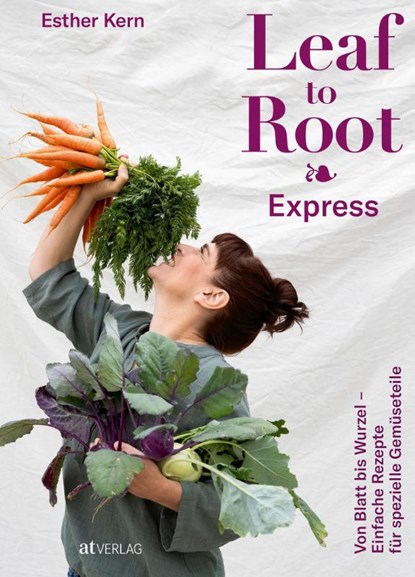 Leaf to Root - Express, Esther Kern - Gebonden - 9783039022625