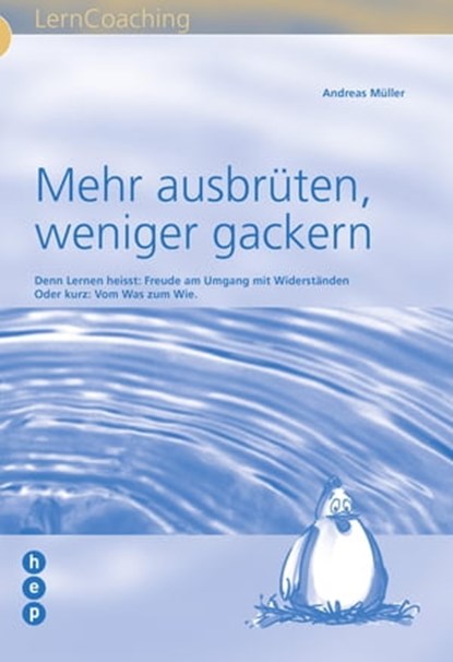 Mehr ausbrüten, weniger gackern, Andreas Müller - Ebook - 9783039059164