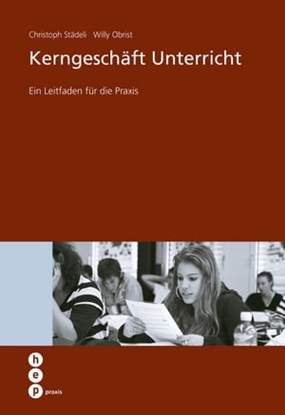 Kerngeschäft Unterricht, Christoph Städeli ; Willy Obrist - Ebook - 9783039059188