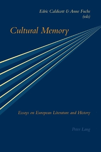 Cultural Memory, C.E.J. Caldicott ; Anne Fuchs - Paperback - 9783039100538