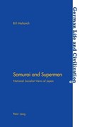 Samurai and Supermen | Bill Maltarich ; Jost Hermand | 