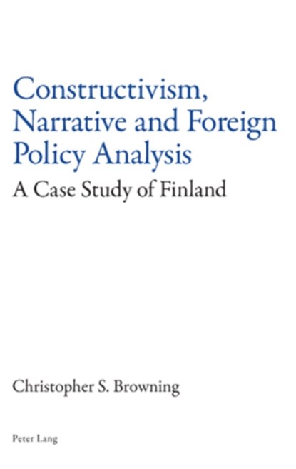 Constructivism, Narrative and Foreign Policy Analysis, Christopher Browning - Paperback - 9783039105199