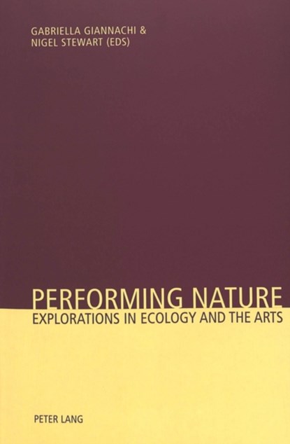 Performing Nature, Gabriella Giannachi ; Mr. Nigel Stewart - Paperback - 9783039105571