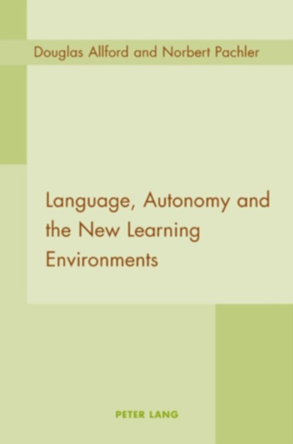 Language, Autonomy and the New Learning Environments, Douglas Allford ; Norbert Pachler - Paperback - 9783039105670