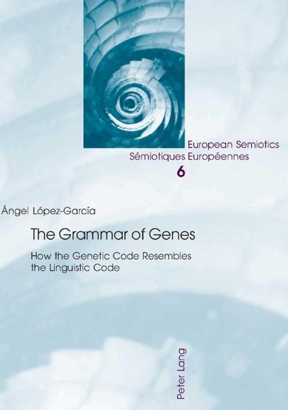 The Grammar of Genes, Angel Lopez-Garcia - Paperback - 9783039106547