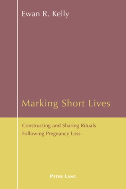Marking Short Lives, Ewan Kelly - Paperback - 9783039107025