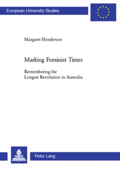 Marking Feminist Times, Margaret Henderson - Paperback - 9783039108473
