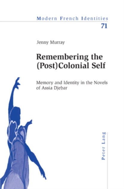 Remembering the (Post)Colonial Self, Jennifer Murray - Paperback - 9783039113675