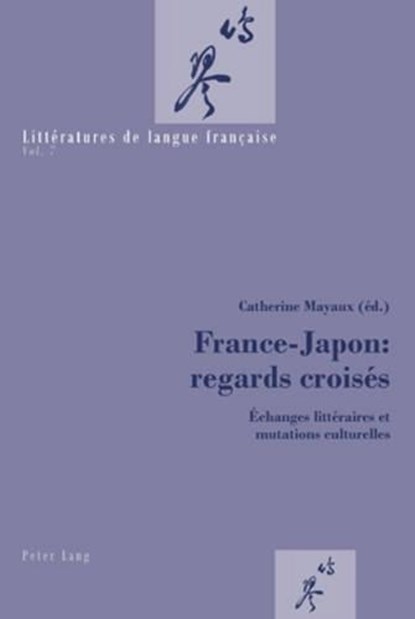 France-Japon: Regards Croises, Catherine Mayaux - Paperback - 9783039114740