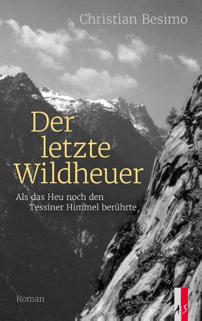 Der letzte Wildheuer, Christian Besimo - Gebonden - 9783039130733