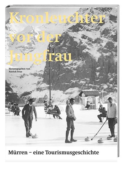 Kronleuchter vor der Jungfrau, Patrick Feuz - Gebonden - 9783039193103