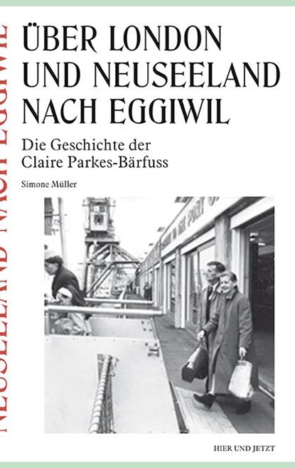 Über London und Neuseeland nach Eggiwil, Simone Müller - Gebonden - 9783039193516